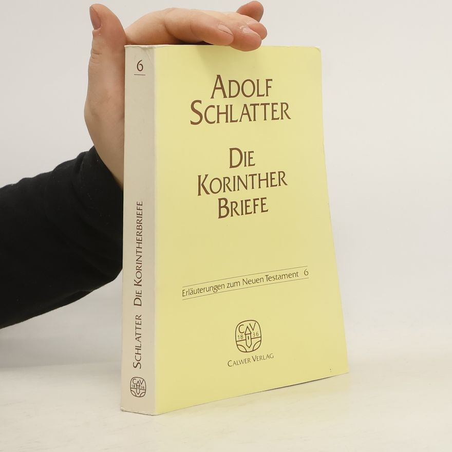 Adolf Schlatter Die Korintherbriefe 6.