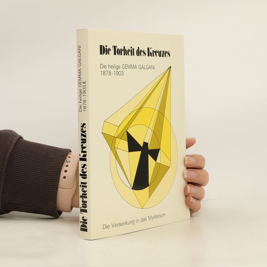 Jean François Villepelée Die Torheit des Kreuzes. Die heilige Gemma Galgani. Band 2