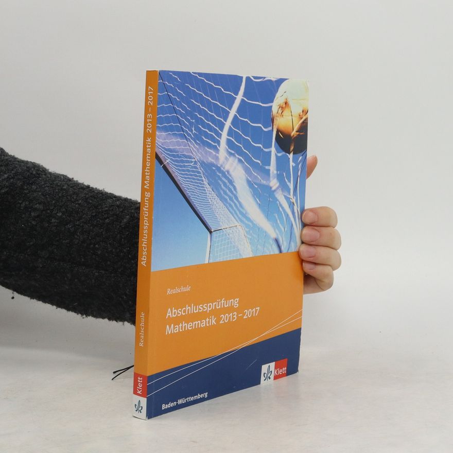 Autorenkollektiv Realschul-Abschlussprüfung Mathematik 2013-2017 Baden-Württemberg