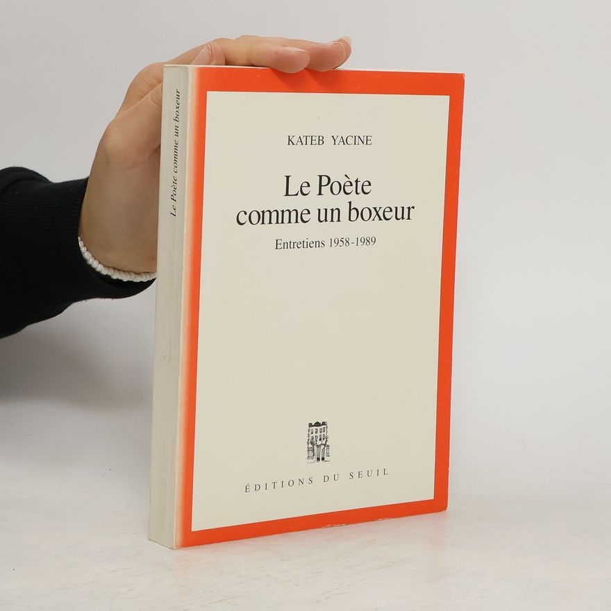 Yacine Kateb Le poète comme un boxeur