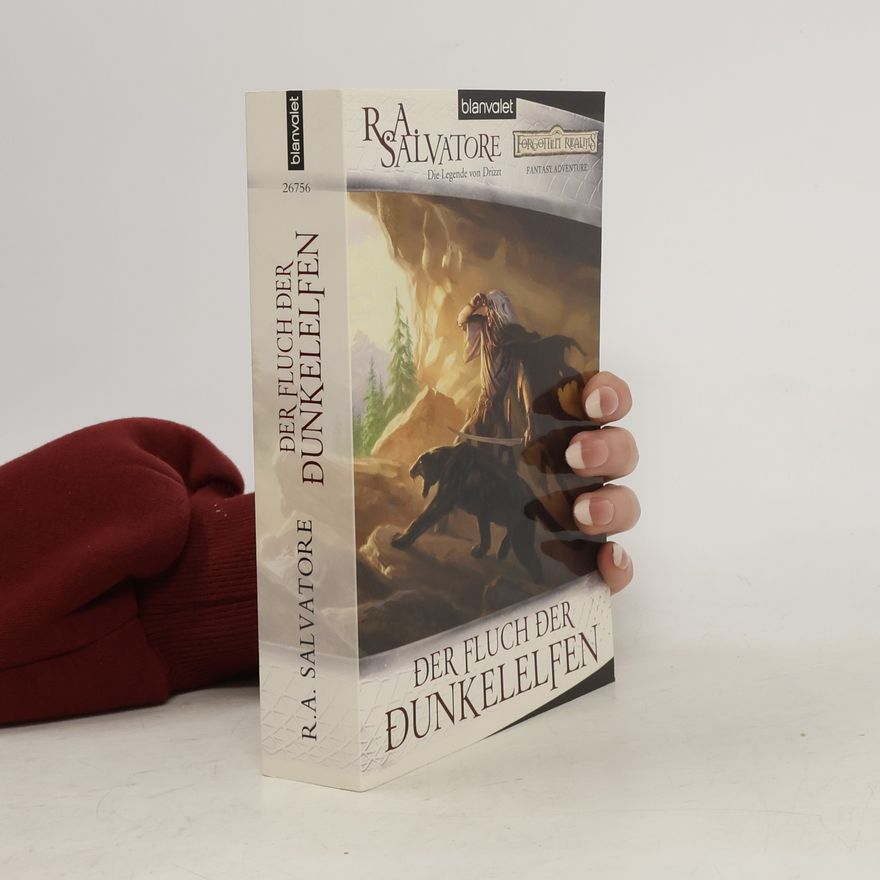 R. A. Salvatore Der Fluch der Dunkelelfen. Die Legende von Drizzt