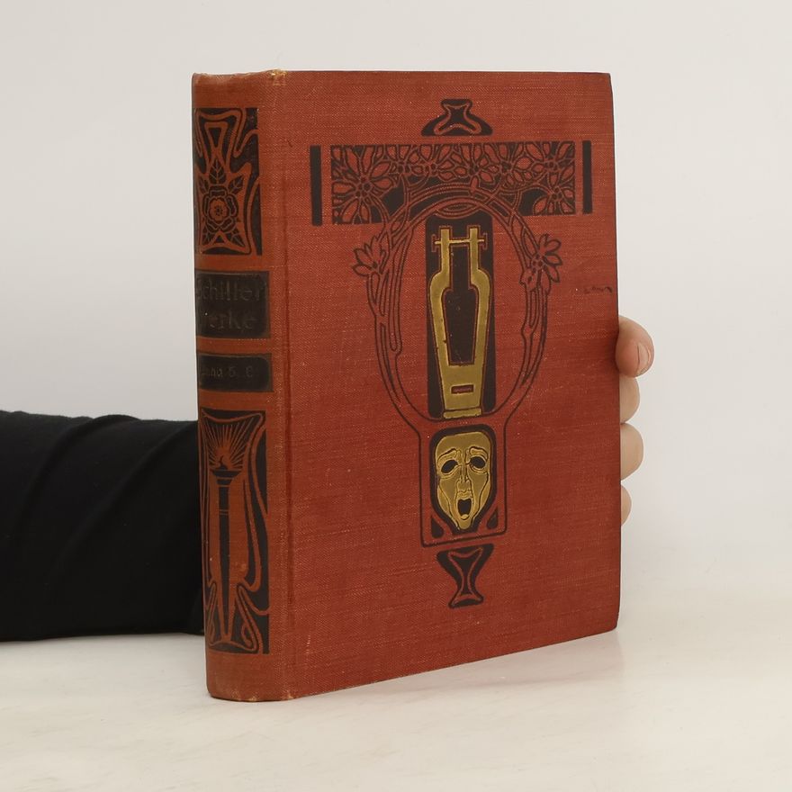 Friedrich Schiller Schillers Werke 5-6