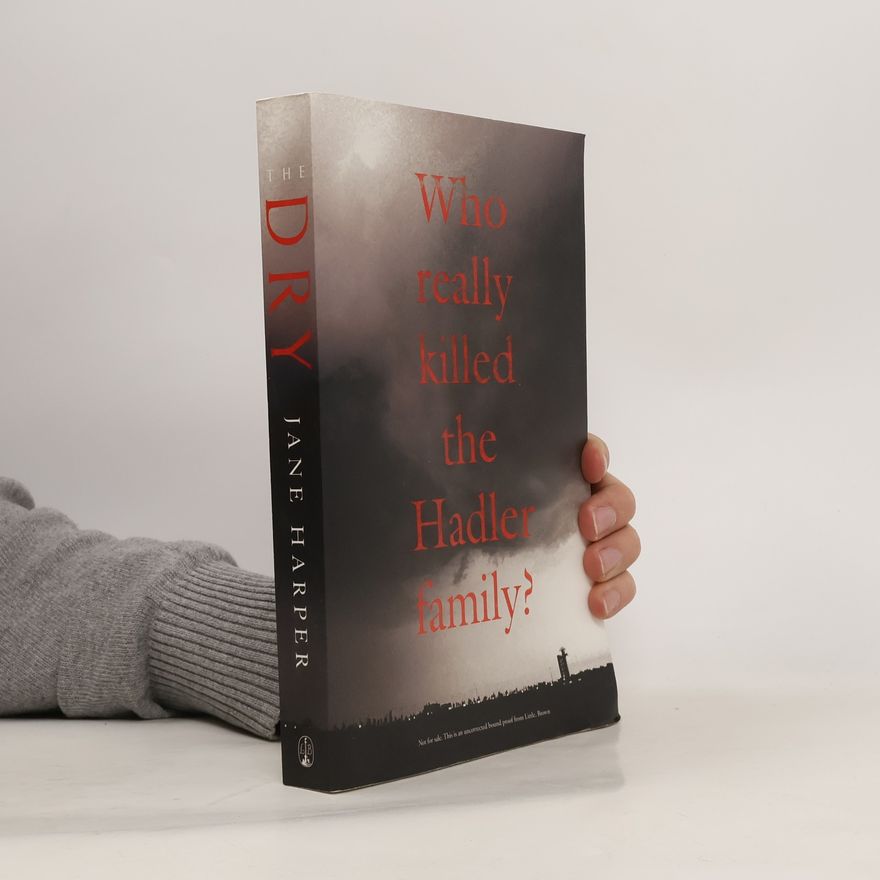 Jane Harper Who Really Killed the Hadler Family?