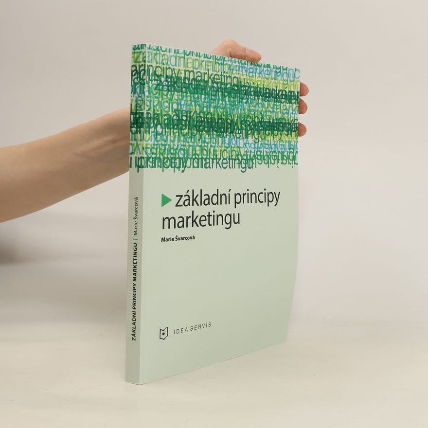 Marie Švarcová Základní principy marketingu