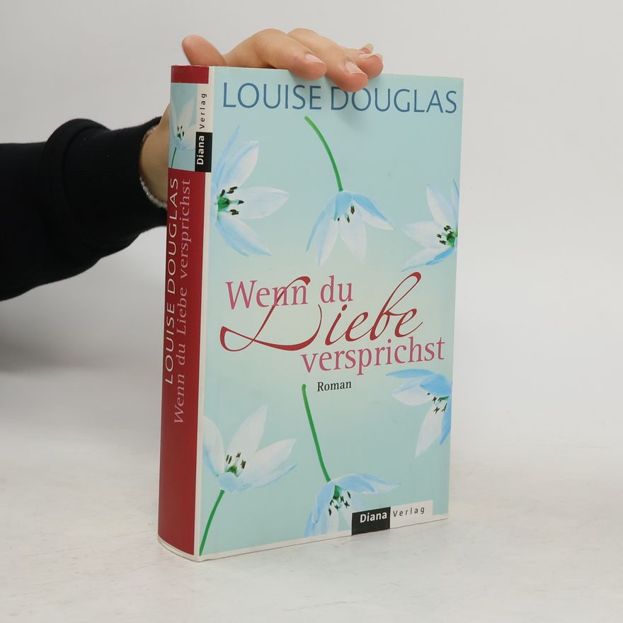 Louise Douglas Wenn du Liebe versprichst