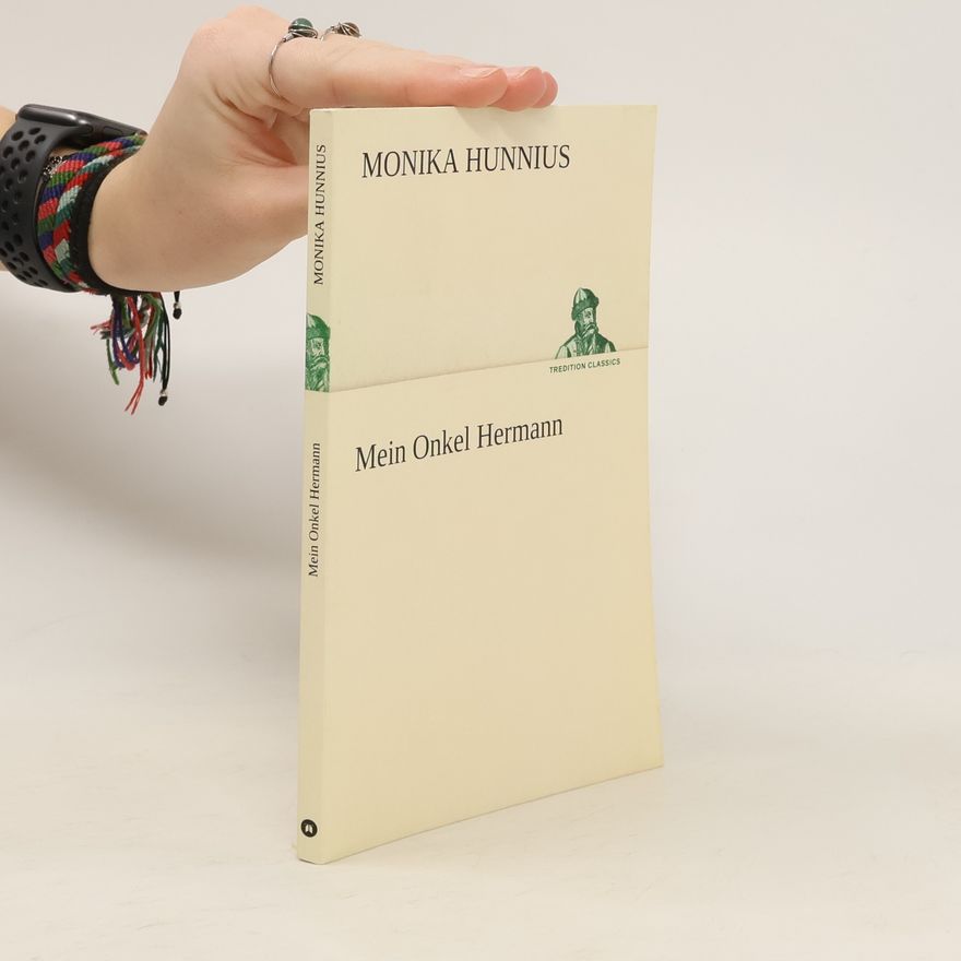 Monika Hunnius Mein Onkel Hermann