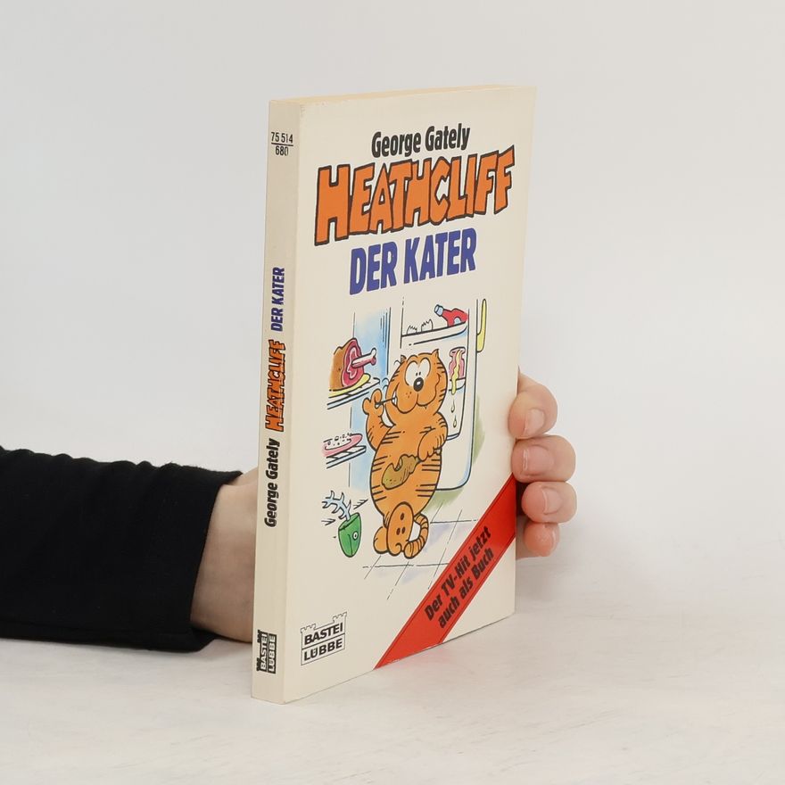 George Gately Heathcliff der Kater