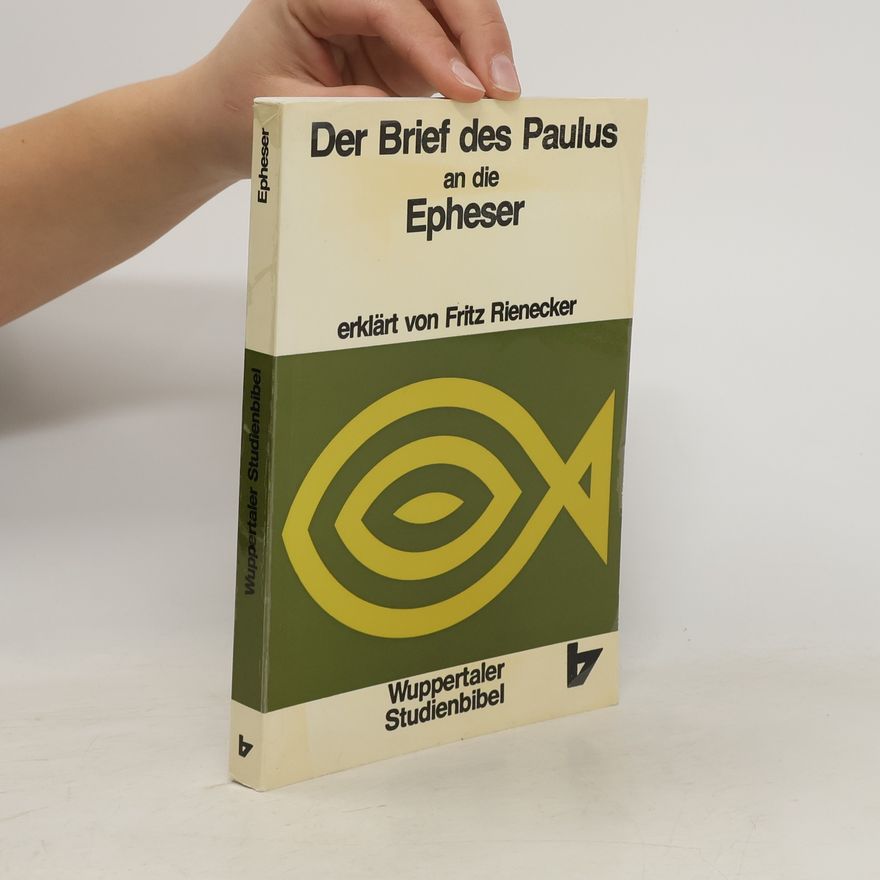 Fritz Rienecker Der Brief des Paulus an die Epheser