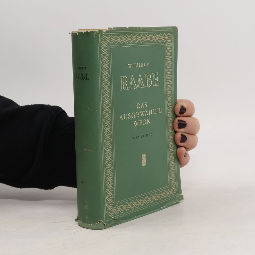 Wilhelm Raabe Das ausgewählte Werk 4