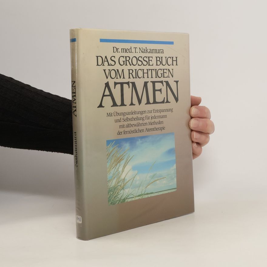 T. Nakamura Das grosse Buch vom richtigen Atmen