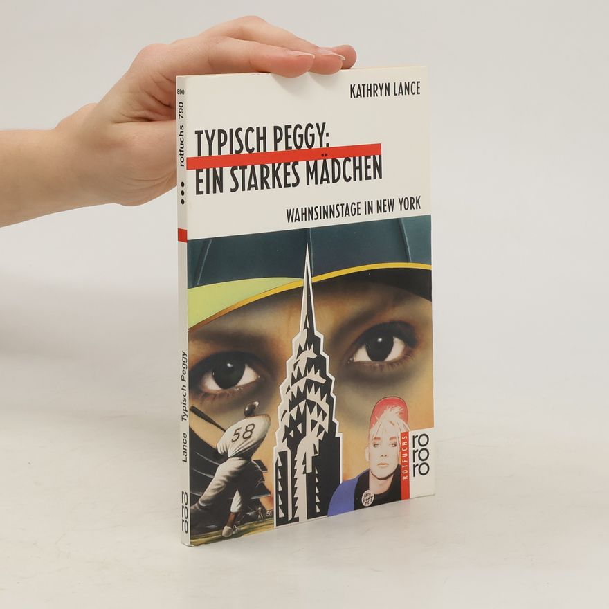 Kathryn Lance Typisch Peggy: Ein starkes Mädchen