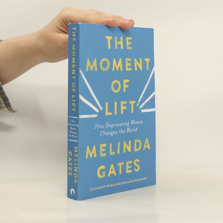 Melinda Gates The Moment of Lift