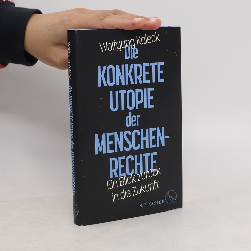 Wolfgang Kaleck Die konkrete Utopie der Menschenrechte