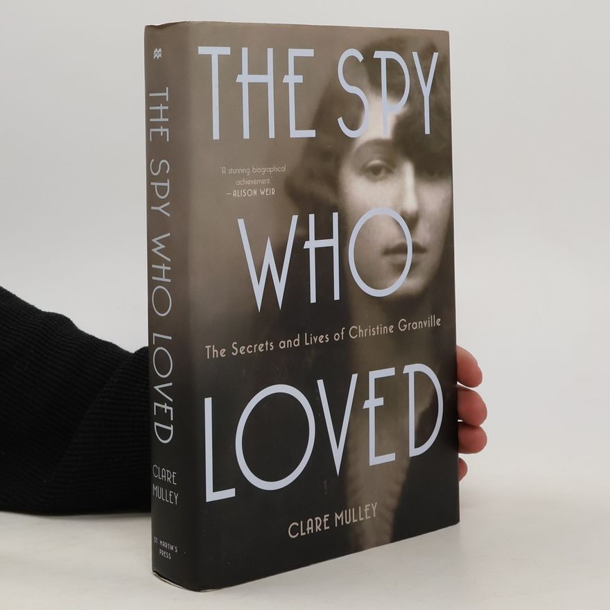 Clare Mulley The Spy Who Loved