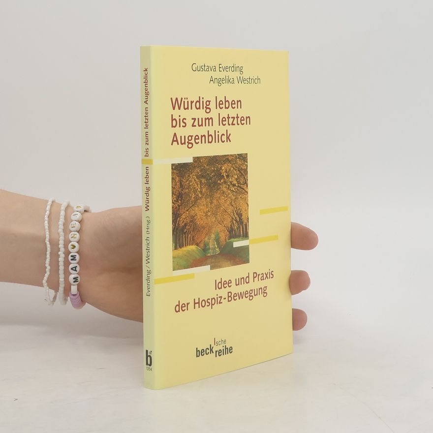 Gustava Everding Würdig leben bis zum letzten Augenblick