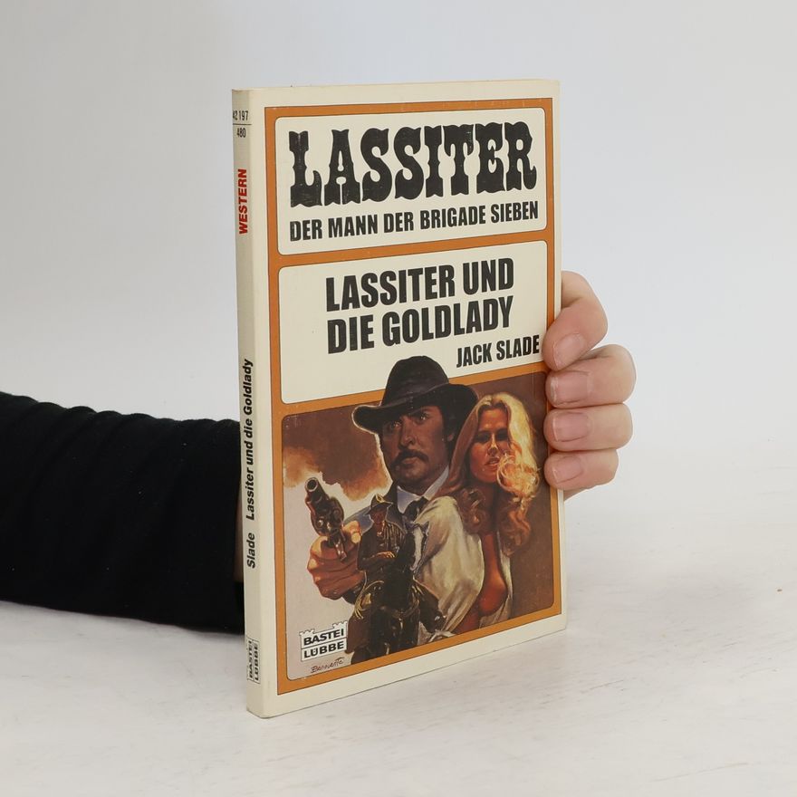 Jack Slade Lassiter und die Goldlady