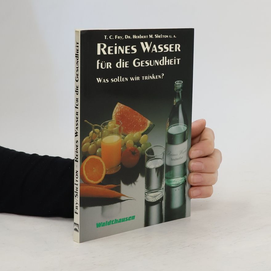 T. C. Fry Reines Wasser für die Gesundheit