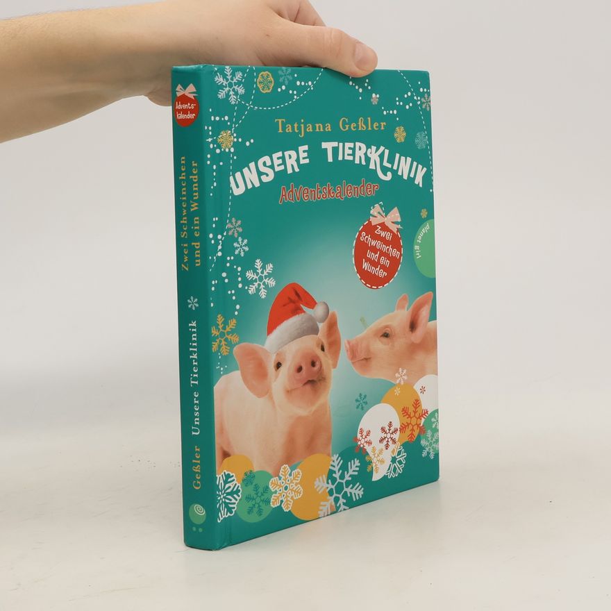 Tatjana Geßler Unsere Tierklinik Adventskalender, Zwei Schweinchen und ein Wunder