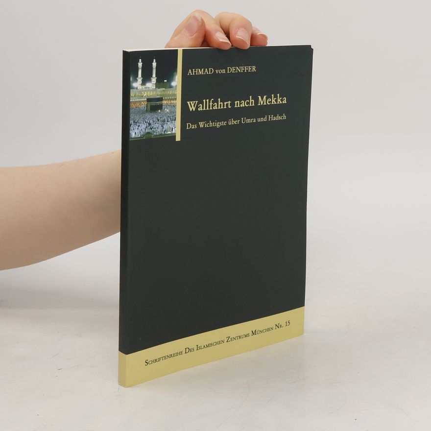 Ahmad von Denffer Wallfahrt nach Mekka