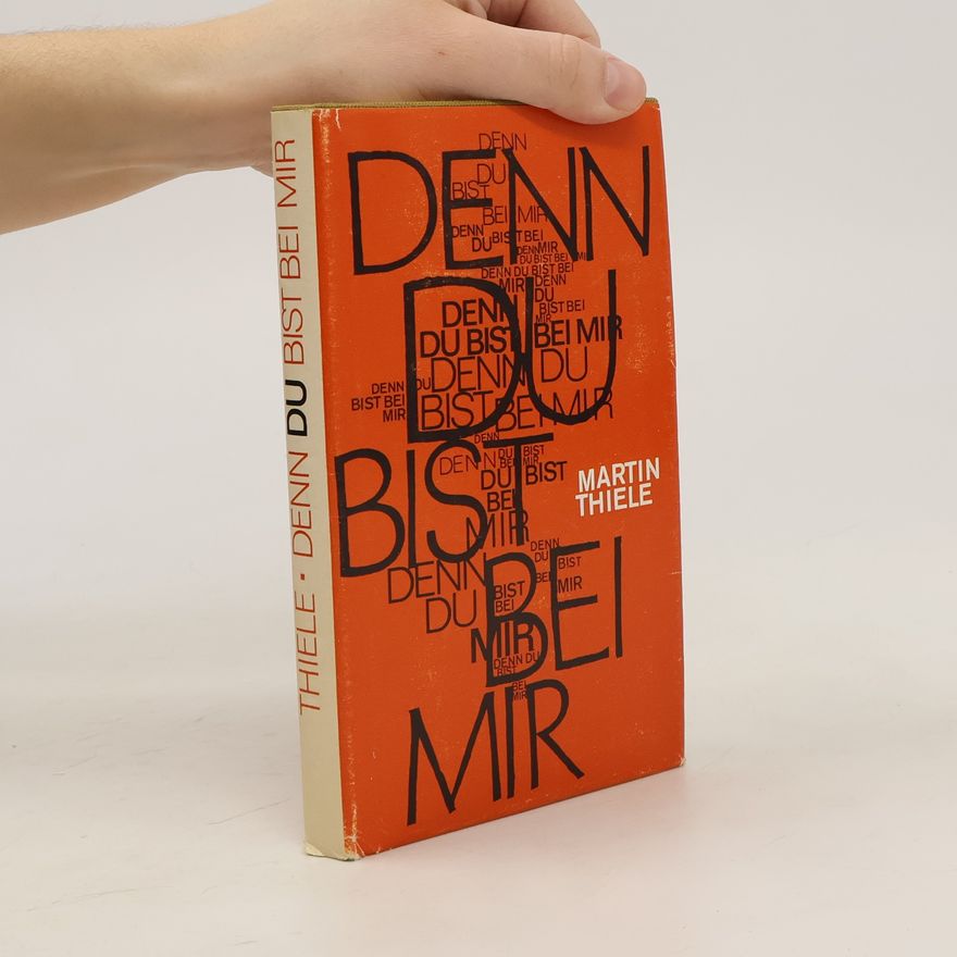 Martin Thiele Denn du bist bei mir