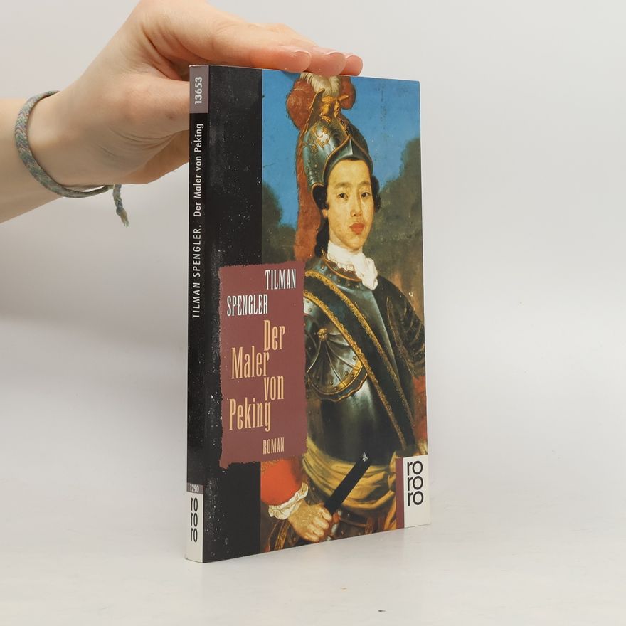 Tilman Spengler Der Maler von Peking