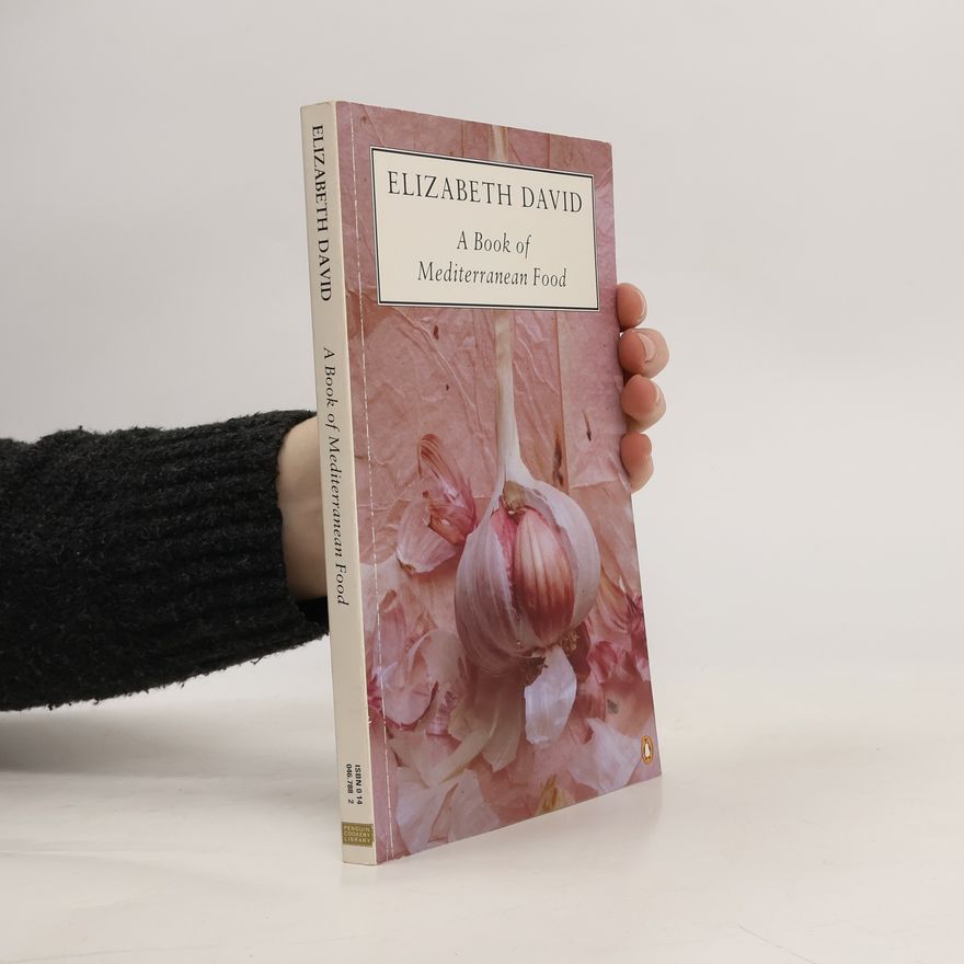 Elizabeth David A Book of Mediterranean Food