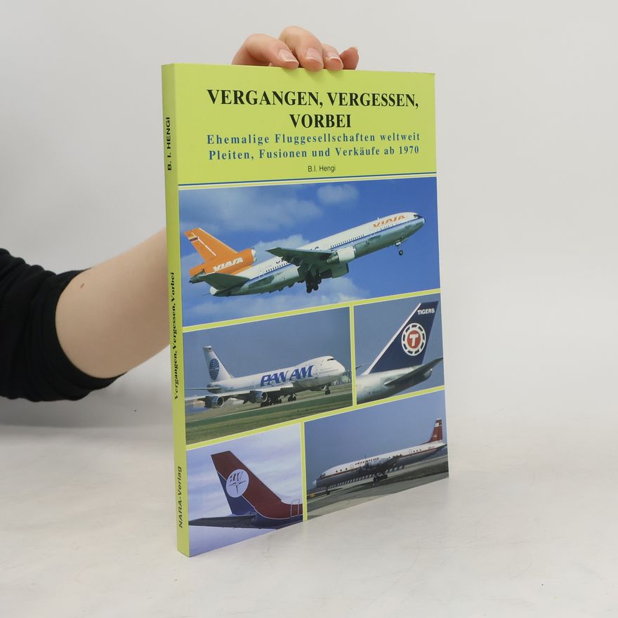 B. I. Hengi Vergangen, vergessen, vorbei