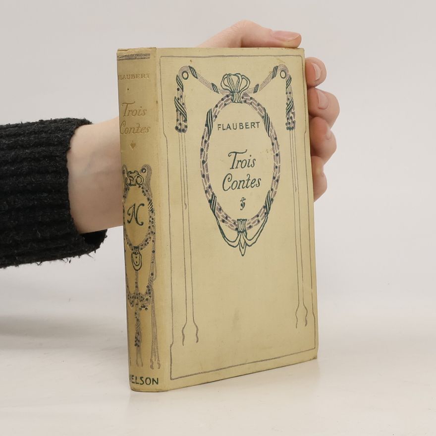 Gustave Flaubert Trois contes