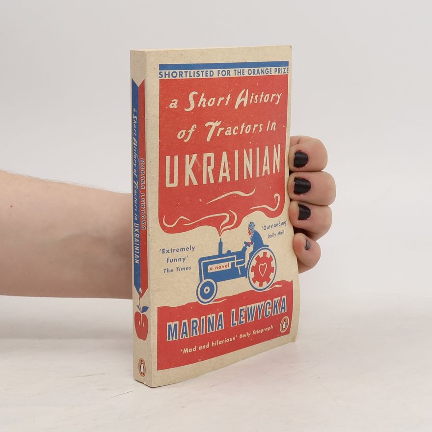 Marina Lewycka A Short History of Tractors in Ukrainian