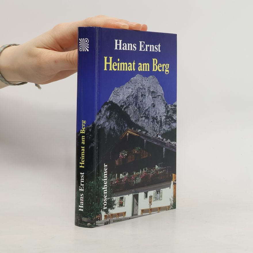 Hans Ernst Heimat am Berg