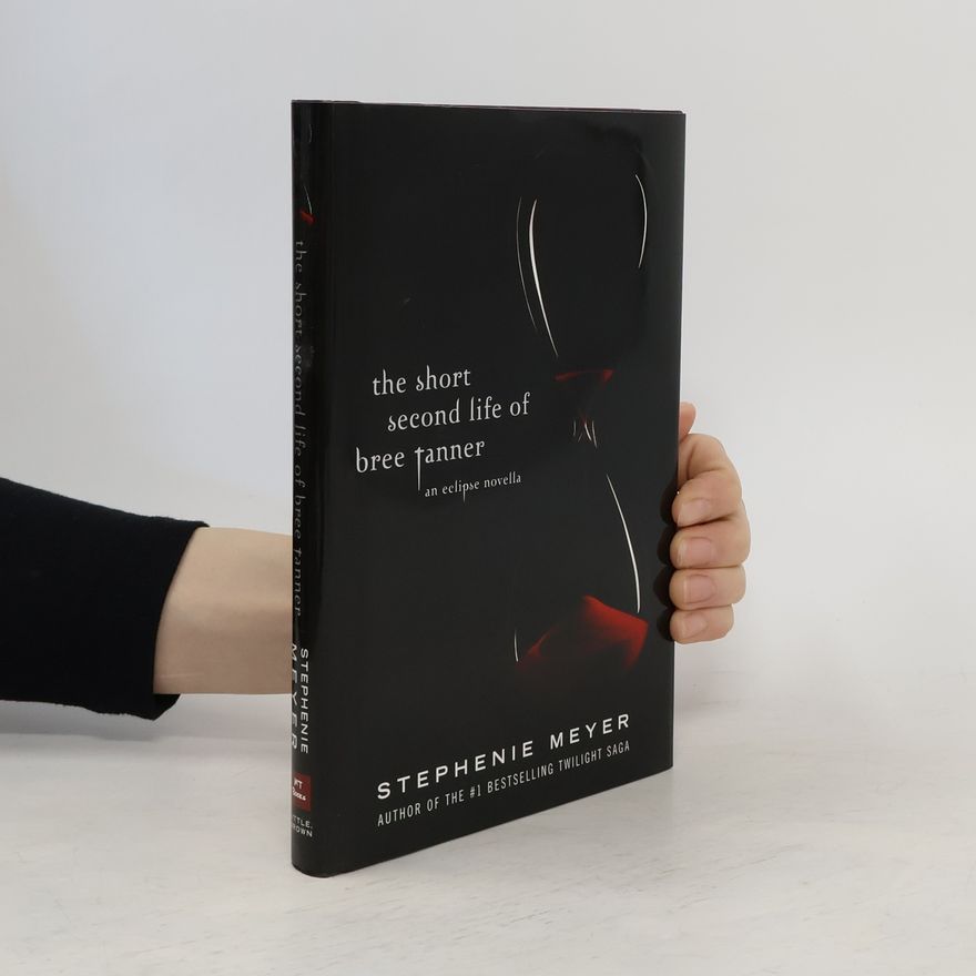 Stephenie Meyer The Short Second Life of Bree Tanner
