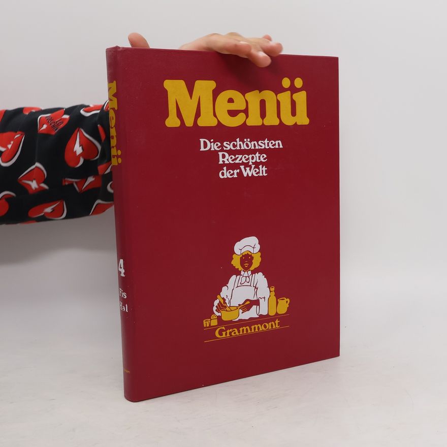 Autorenkollektiv Menü. Die schönsten Rezepte der Welt 4