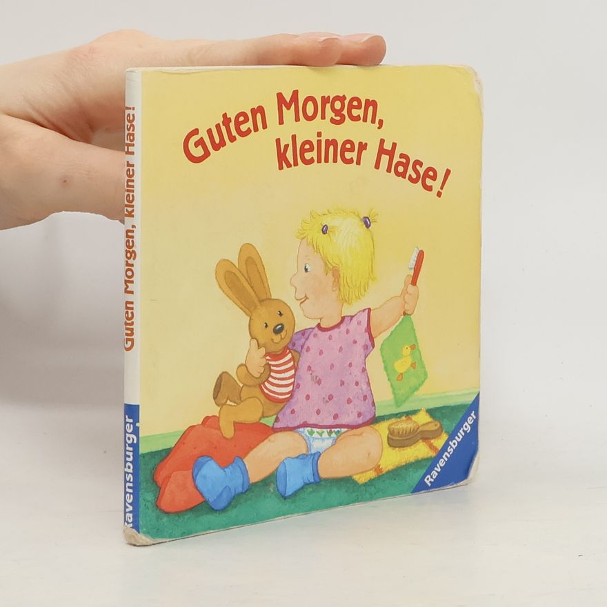 Angela Wiesner Guten Morgen, kleiner Hase!