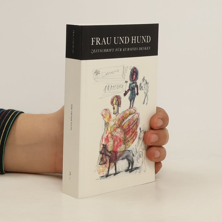 Autorenkollektiv Frau und Hund. Zeitschrift für kursives Denken 11