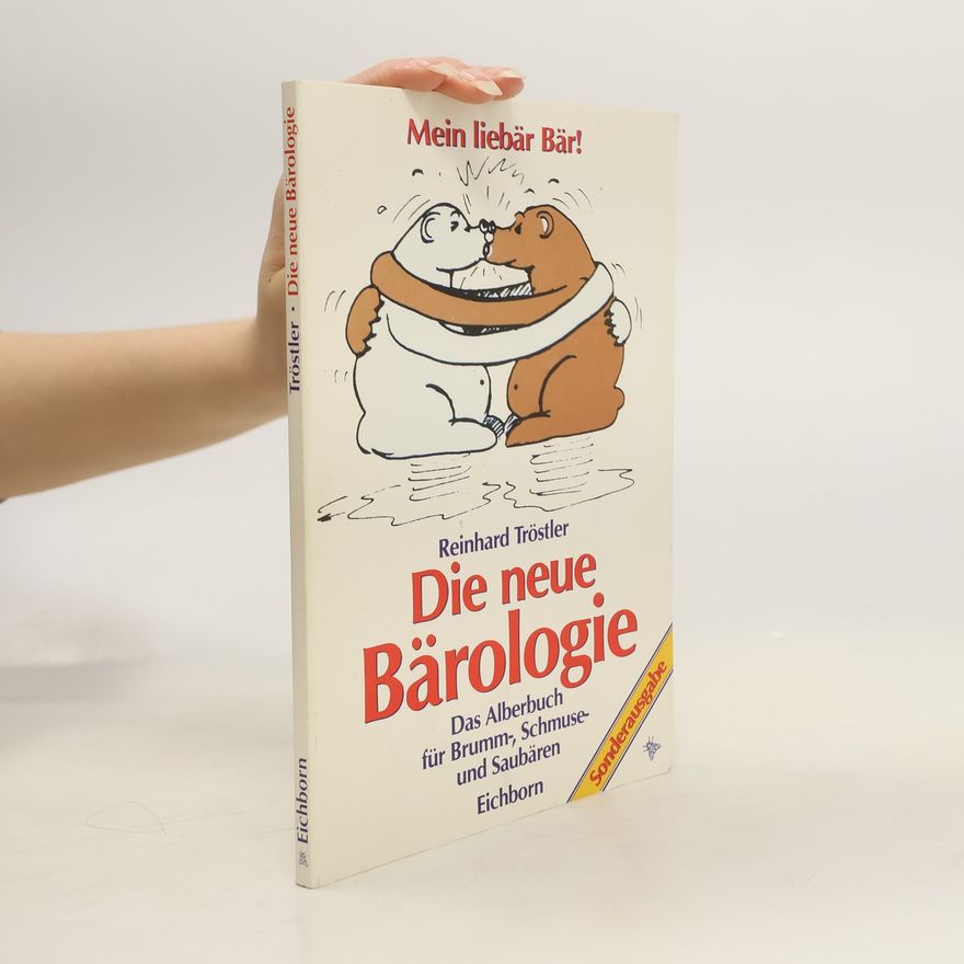 Reinhard Tröstler Die neue Bärologie