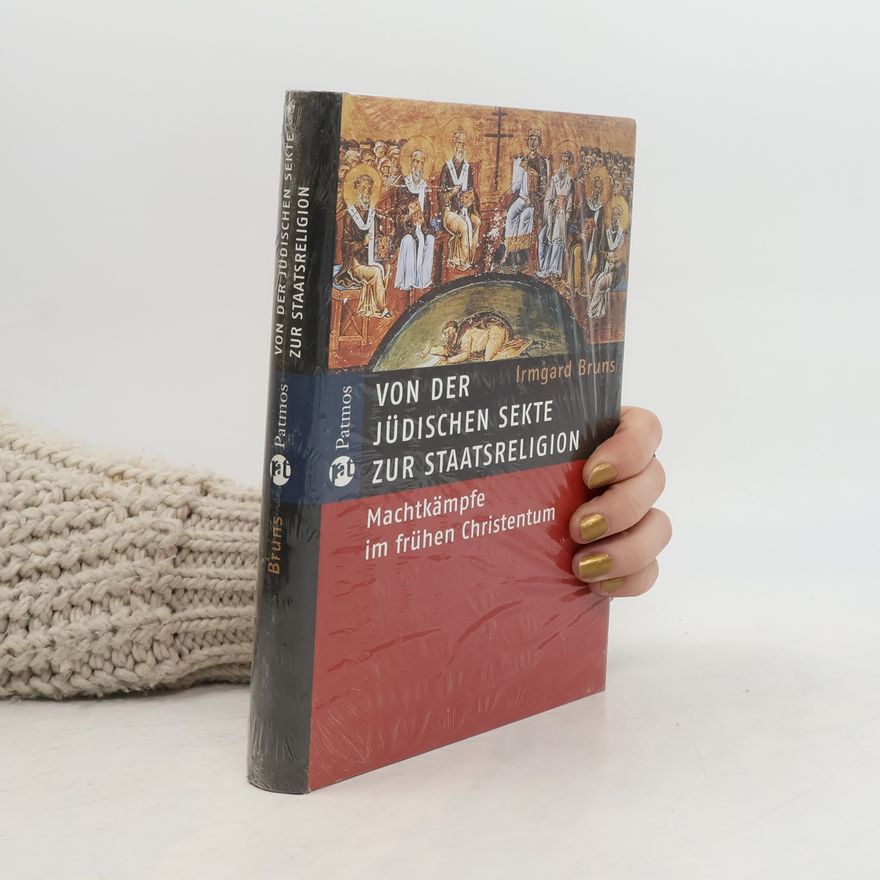 Irmgard Bruns Von der jüdischen Sekte zur Staatsreligion