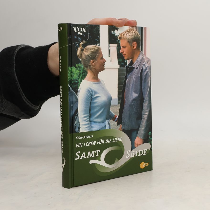 Frido Anders Samt und Seide. Ein Leben für die Liebe