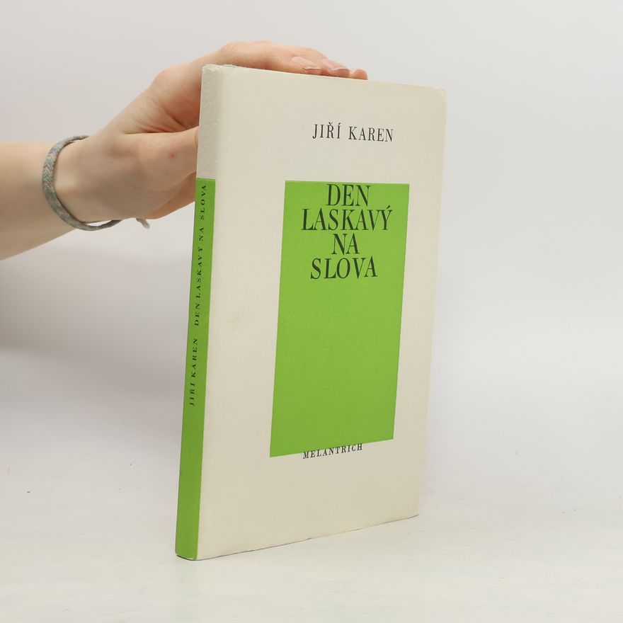 Jiří Karen Den laskavý na slova