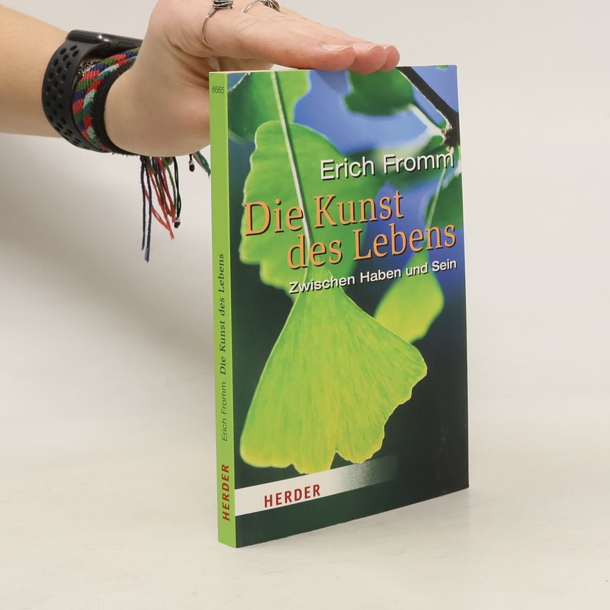 Erich Fromm Die Kunst des Lebens