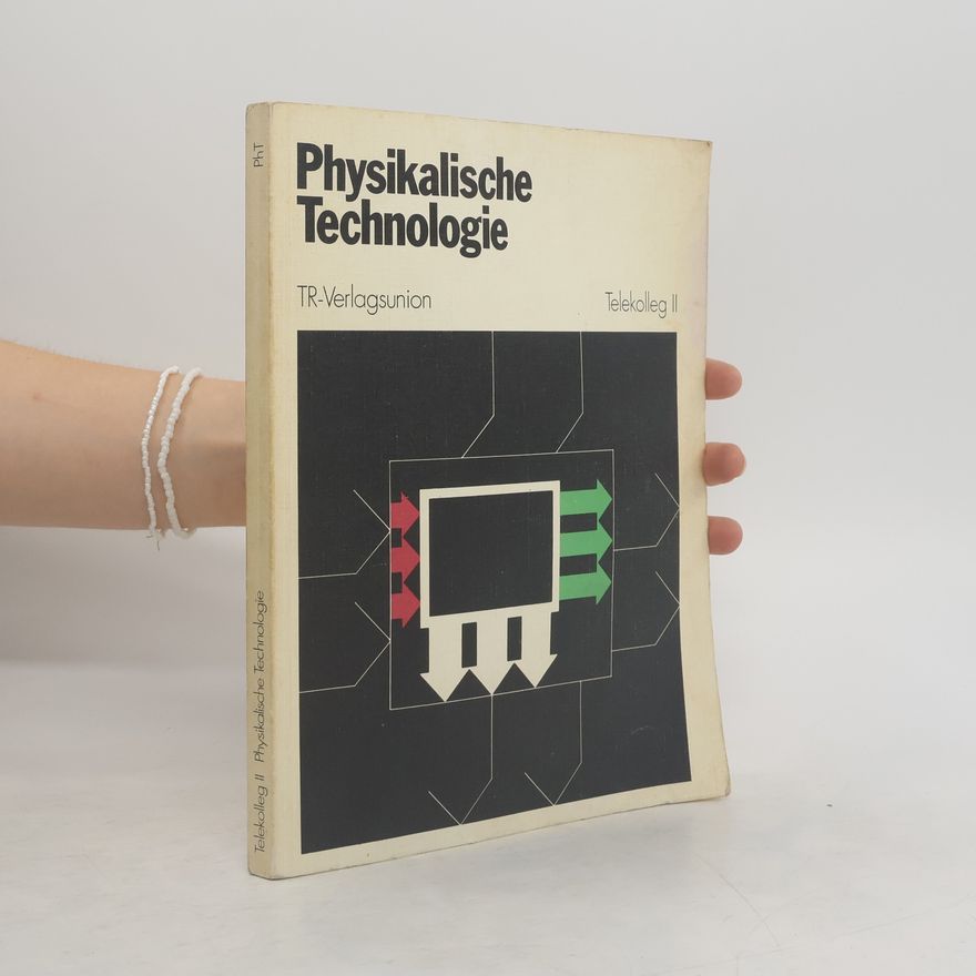 Autorenkollektiv Physikalische Technologie