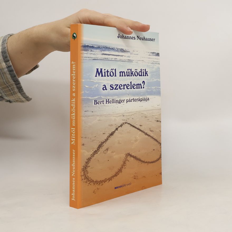 Johannes Neuhauser Mitől működik a szerelem?