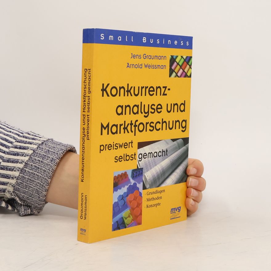 Jens Graumann Konkurrenzanalyse und Marktforschung preiswert selbst gemacht