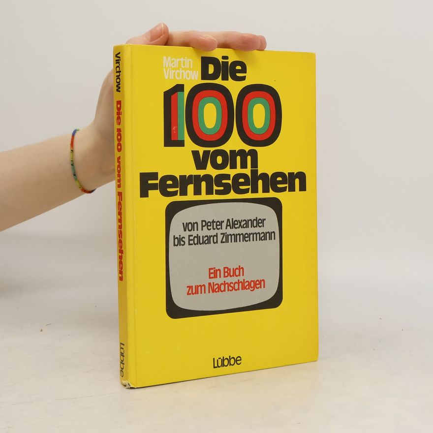 Martin Virchow Die 100 [Hundert] vom Fernsehen