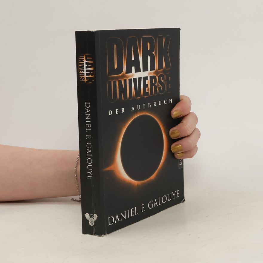 Daniel F. Galouye Dark universe - der Aufbruch