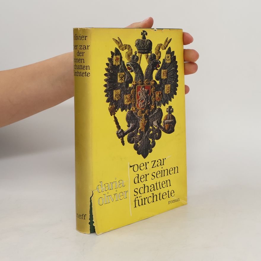 Daria Olivier Der Zar der seinen Schatten fürchtete
