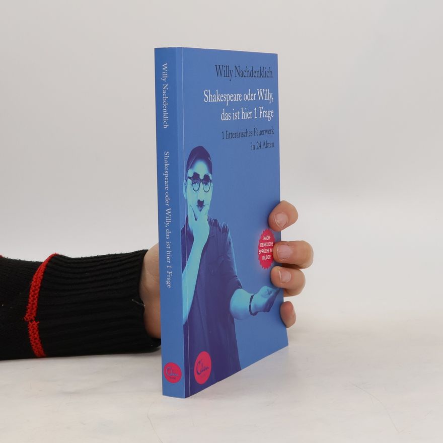 Willy Nachdenklich Shakespeare oder Willy, das ist hier 1 Frage