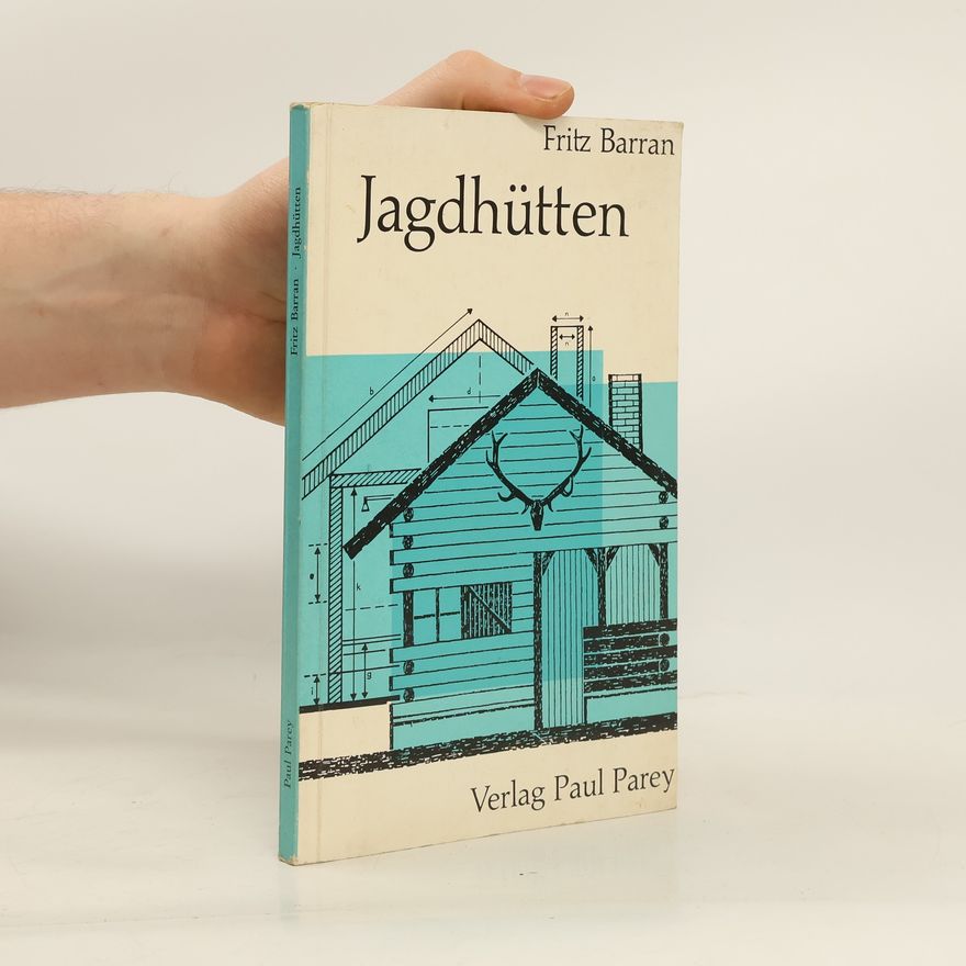 Fritz R. Barran Jagdhütten