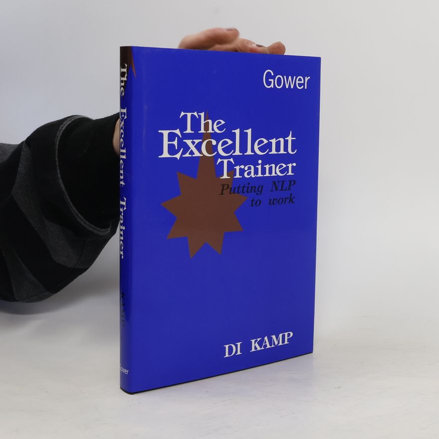 Di Kamp The Excellent Trainer: Putting Nlp to Work