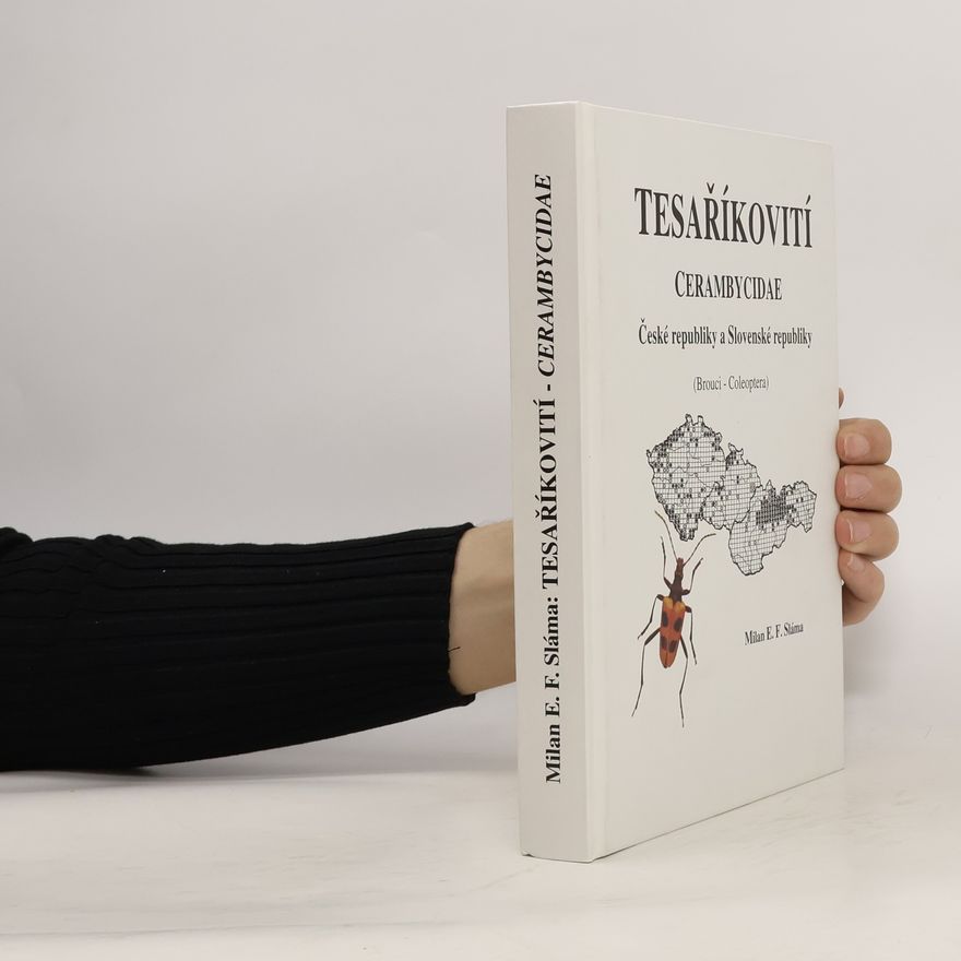 Milan Emanuel František Sláma Tesaříkovití – Cerambycidae České republiky a Slovenské republiky