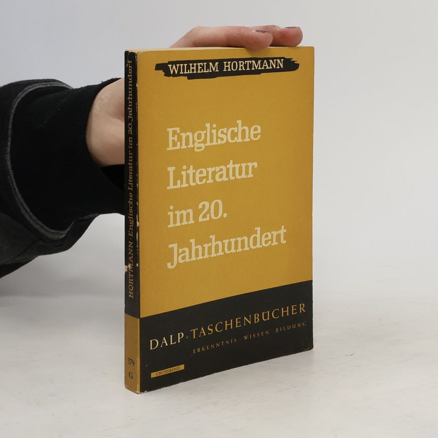Wilhelm Hortmann Englische Literatur im 20. Jahrhundert
